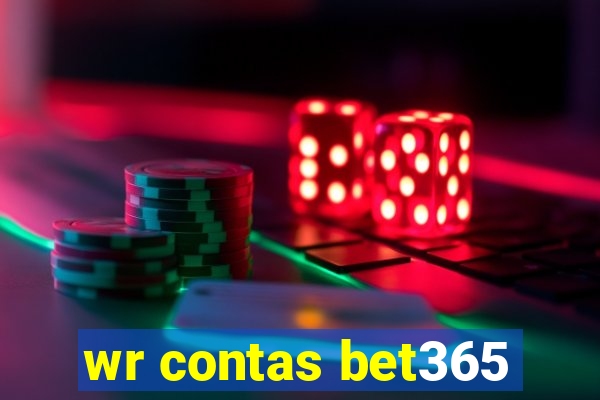 wr contas bet365