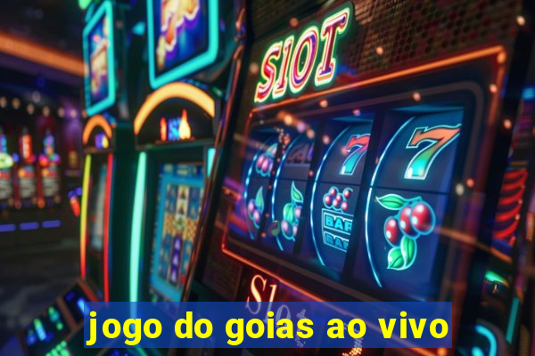 jogo do goias ao vivo