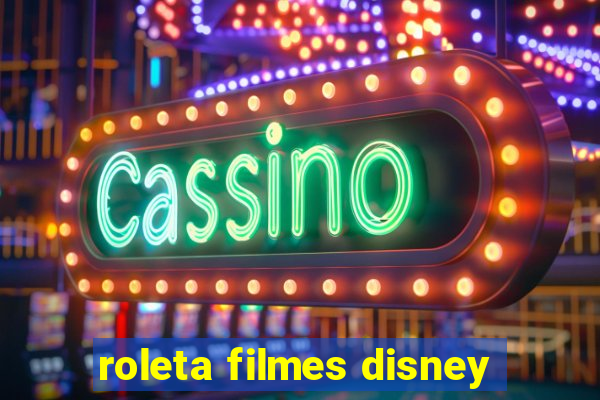 roleta filmes disney