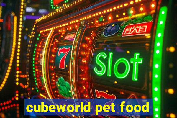 cubeworld pet food