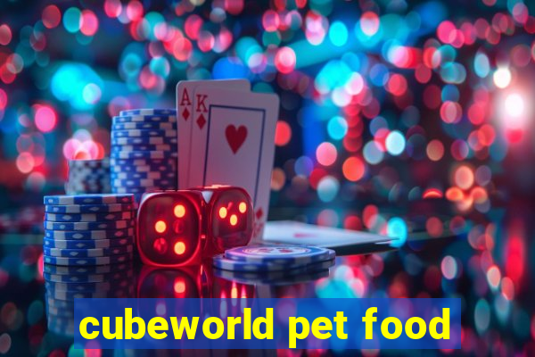 cubeworld pet food