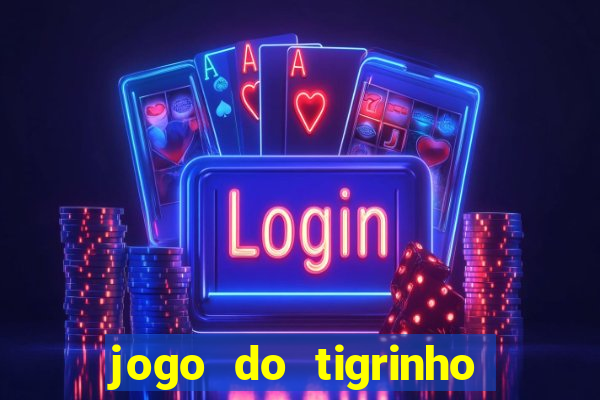 jogo do tigrinho apk dinheiro infinito