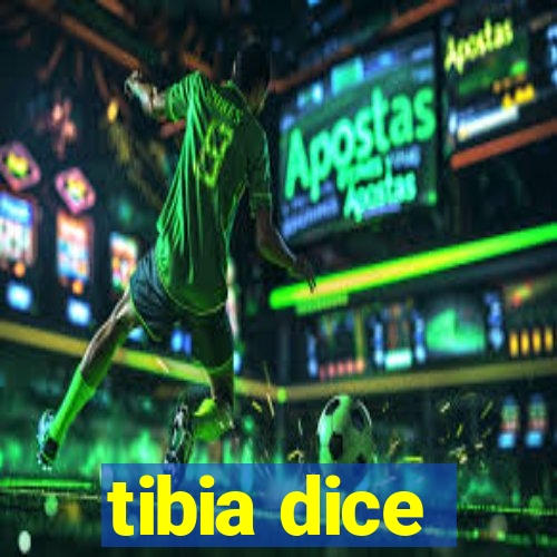 tibia dice