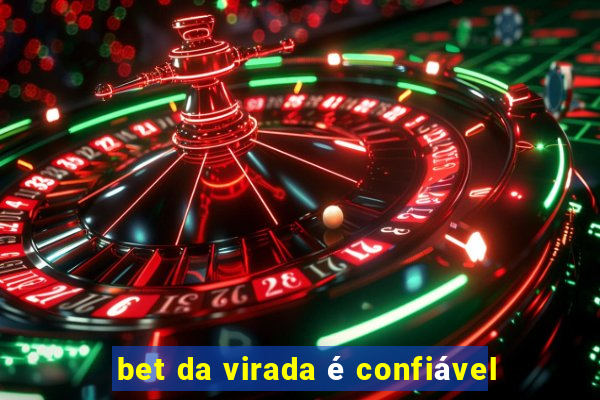 bet da virada é confiável