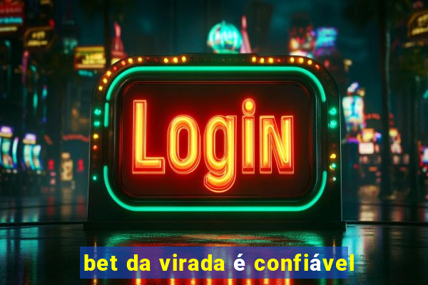 bet da virada é confiável