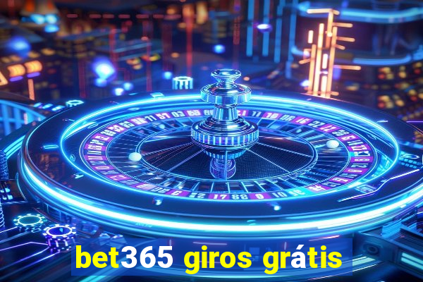 bet365 giros grátis