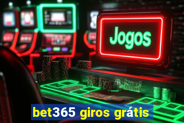 bet365 giros grátis