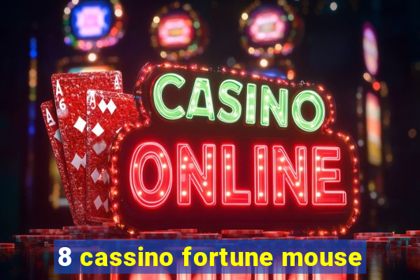 8 cassino fortune mouse