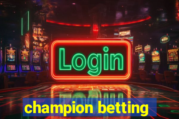 champion betting