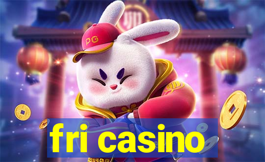 fri casino