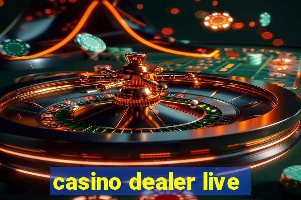 casino dealer live