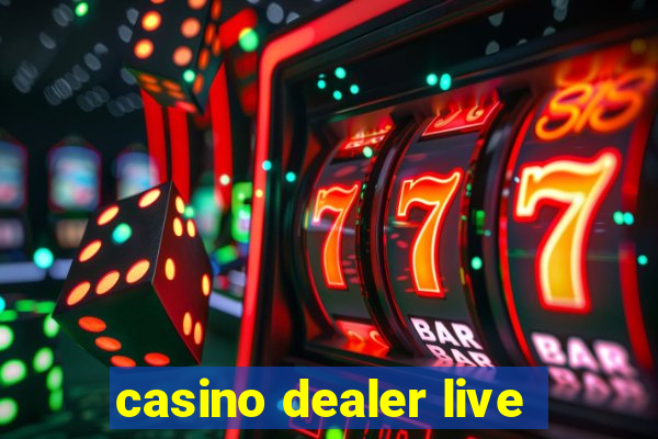 casino dealer live