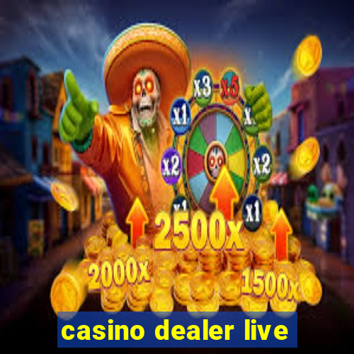 casino dealer live