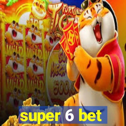 super 6 bet