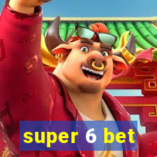 super 6 bet