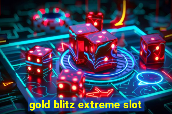 gold blitz extreme slot