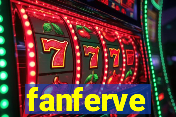 fanferve