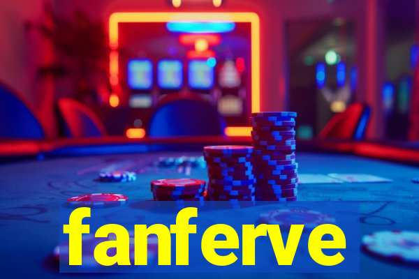 fanferve