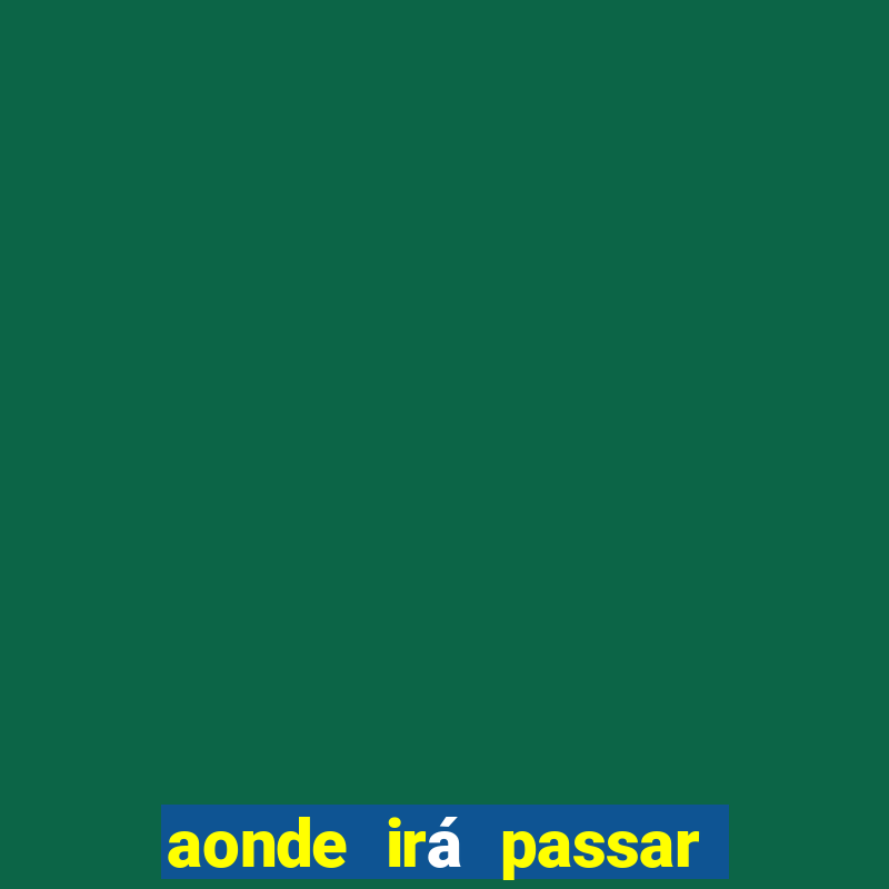 aonde irá passar o jogo do brasil