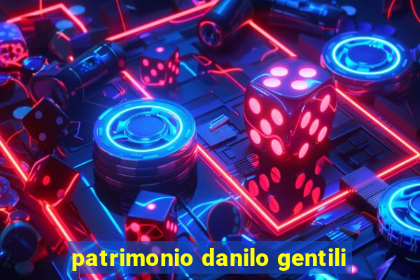 patrimonio danilo gentili