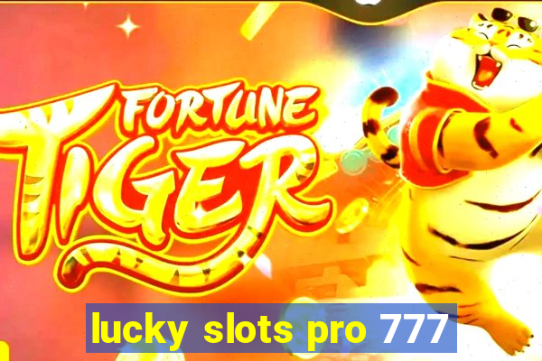 lucky slots pro 777