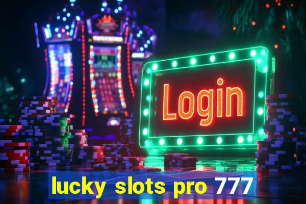 lucky slots pro 777