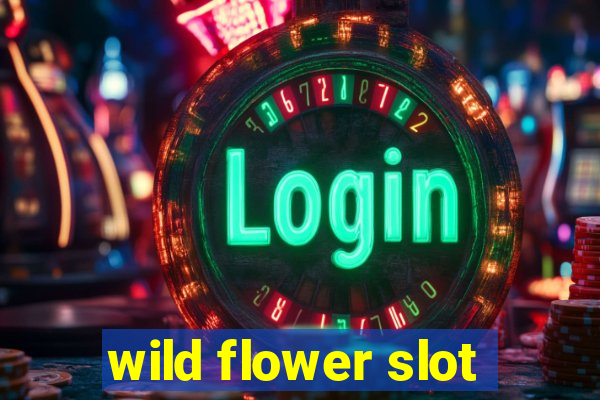 wild flower slot