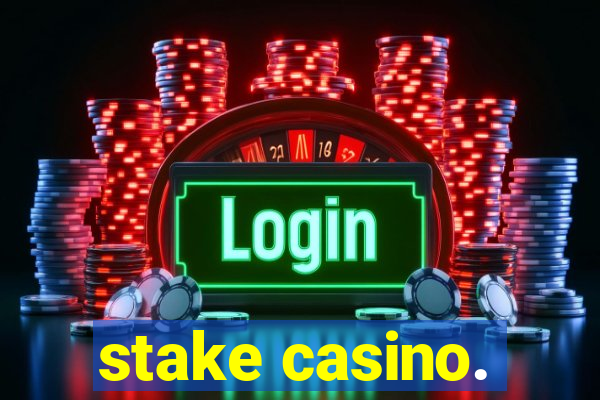 stake casino.