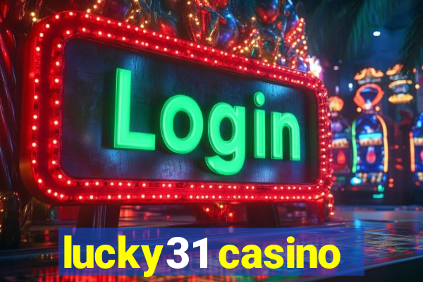 lucky31 casino