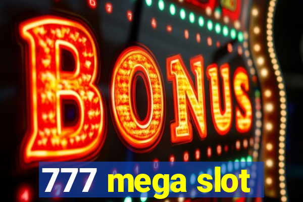 777 mega slot