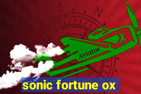 sonic fortune ox