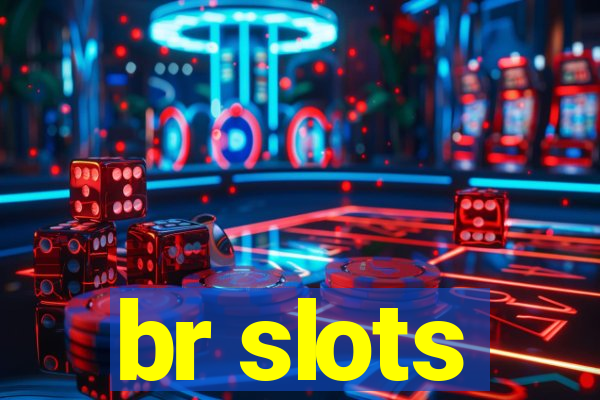 br slots