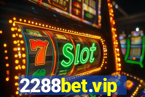 2288bet.vip