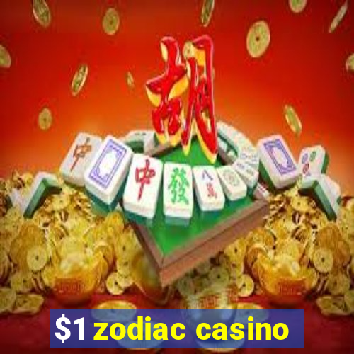 $1 zodiac casino