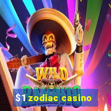 $1 zodiac casino