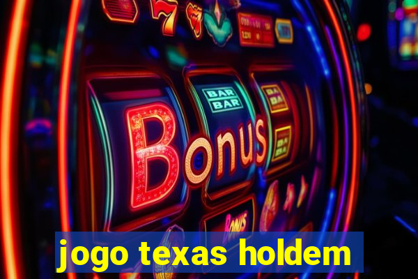 jogo texas holdem