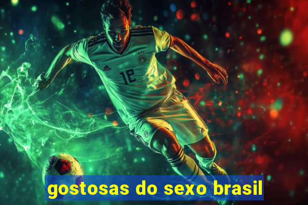 gostosas do sexo brasil