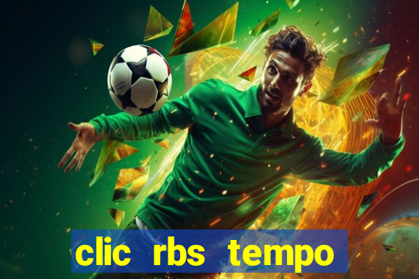 clic rbs tempo porto alegre