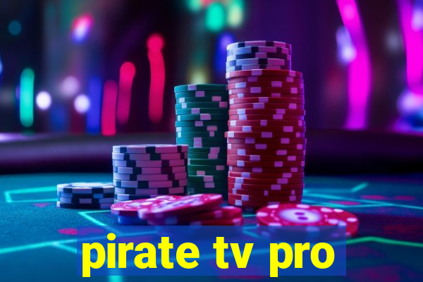 pirate tv pro