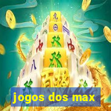 jogos dos max