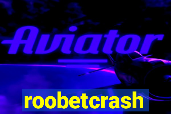 roobetcrash