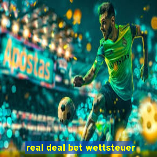 real deal bet wettsteuer