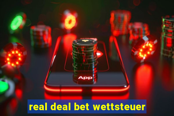 real deal bet wettsteuer