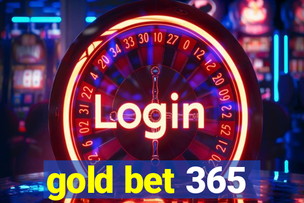 gold bet 365