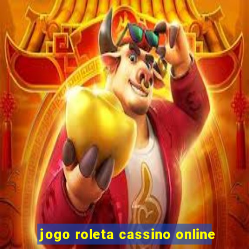 jogo roleta cassino online