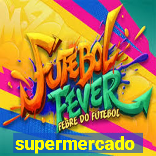 supermercado dinheiro infinito