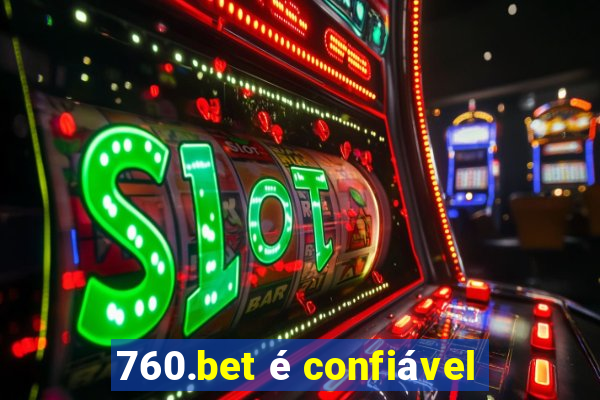 760.bet é confiável