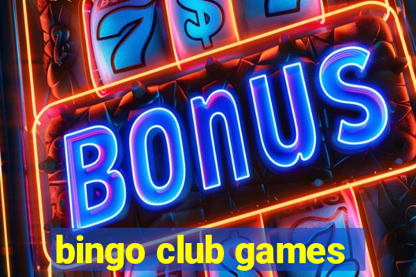 bingo club games