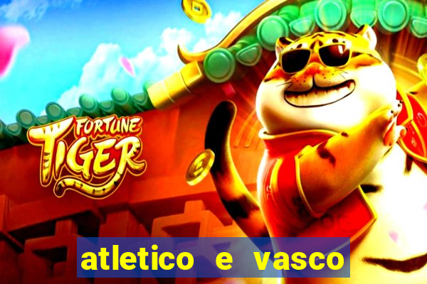 atletico e vasco onde assistir