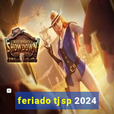 feriado tjsp 2024